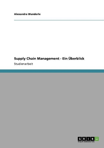 Supply Chain Management - Ein Überblick: (German)
