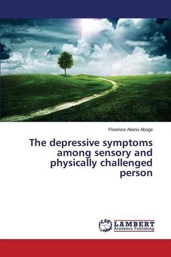 The depressive symptoms among sensory and physically challenged person