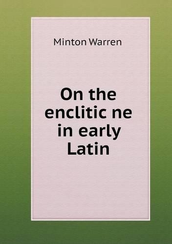 On the enclitic ne in early Latin: (English)