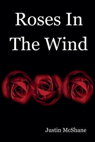 Roses in the Wind