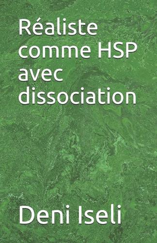 Réaliste comme HSP avec dissociation