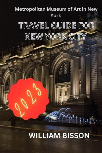 Travel Guide for New York City: The Metropolitan Museum of Art in New York