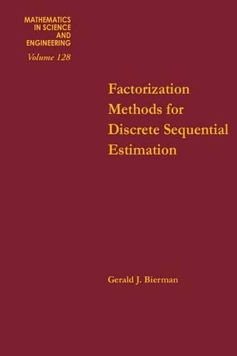Factorization Methods for Discrete Sequential Estimation: (128 Mathematics in Science and Engineering)