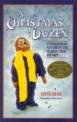 A Christmas Dozen: Christmas Stories to Warm the Heart(Storyteller of the Heart, 2)