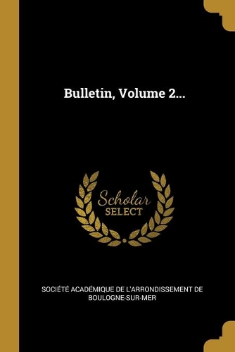 Bulletin, Volume 2...