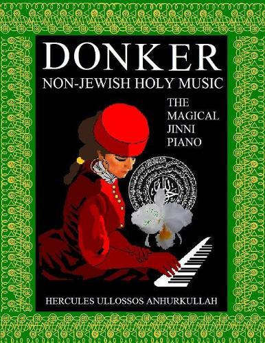 Donker: Non-Jewish Music Of the Islamic Hillbillies And The Special Donker Piano