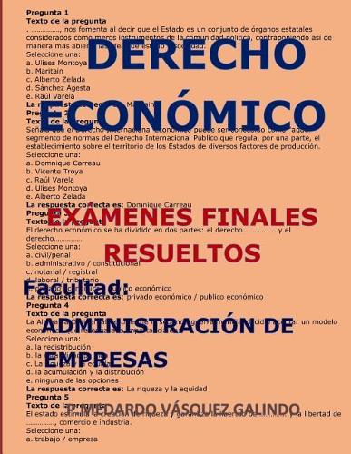 Derecho Económico-Exámenes Finales Resueltos: Facultad: Administración de Empresas