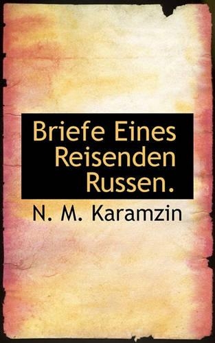 Briefe Eines Reisenden Russen.