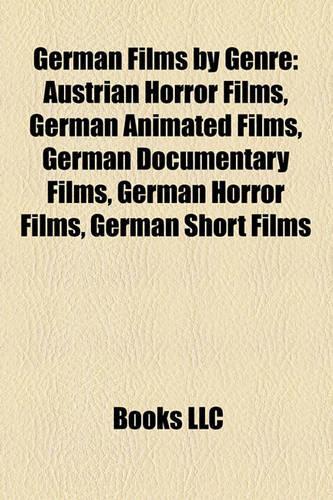 German Films by Genre (Film Guide): Austrian Horror Films, German Animated Films, German Documentary Films, German Horror Films(English)