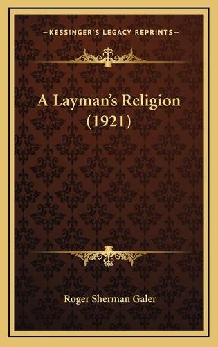 A Layman's Religion (1921)