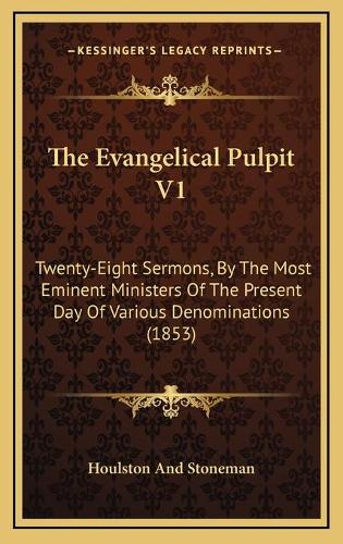 The Evangelical Pulpit V1