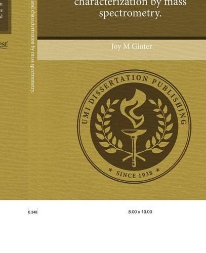Protein Identification and Characterization by Mass Spectrometry