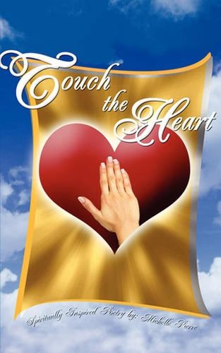 Touch The Heart: Spiritually Inspired Poetry by:(English)