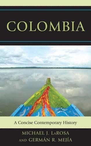 Colombia: A Concise Contemporary History