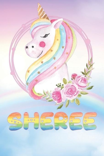 Sheree: Sheree's Unicorn Personal Custom Named Diary Planner Perpetual Calander Notebook Journal 6x9 Personalized Customized Gift For Someone Who's Surname 