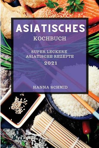 Asiatisches Kochbuch 2021