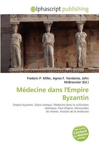 Medicine Dans L'Empire Byzantin: (French)