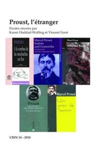 Proust, l’étranger: (54 C.R.I.N.: Cahiers de recherche des instituts néerlandais de langue et de littérature française)