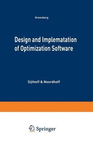 Design and Implementation of Optimization Software: (28 NATO Science Series E:)