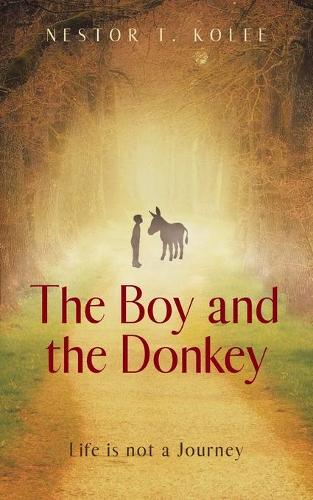Boy and the Donkey: Life is not a Journey