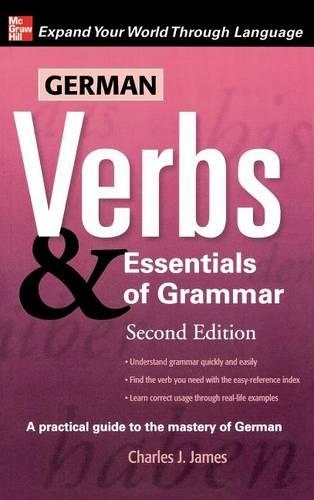 German Verbs & Essentials of Grammar: (Verbs and Essentials of Grammar)