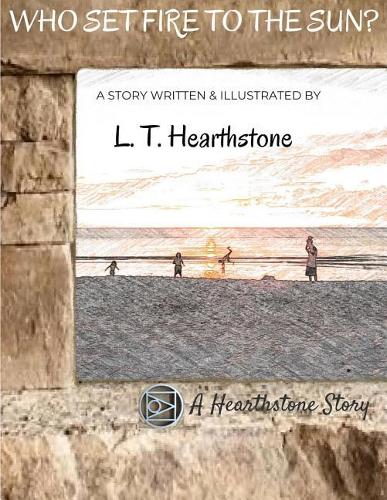 Who Set Fire to the Sun?