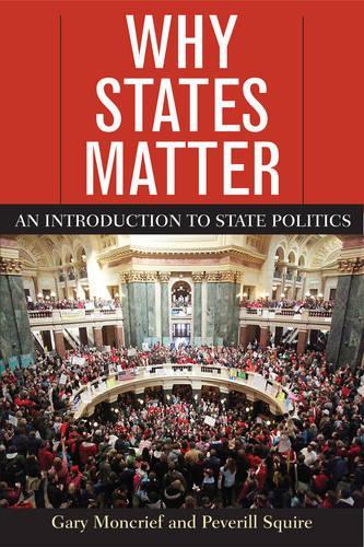 Why States Matter: An Introduction to State Politics