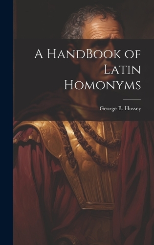A HandBook of Latin Homonyms