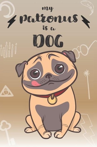 My Patronus is a Dog: Cute Dog Lovers Journal / Notebook / Diary / Birthday Gift (6x9 - 110 Blank Lined Pages)
