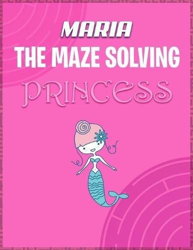 Maria the Maze Solving Princess