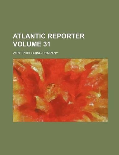 Atlantic Reporter Volume 31