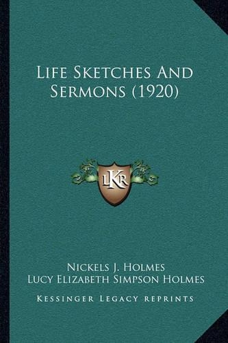 Life Sketches And Sermons (1920)