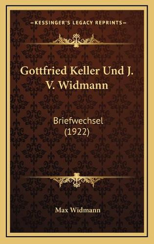 Gottfried Keller Und J. V. Widmann