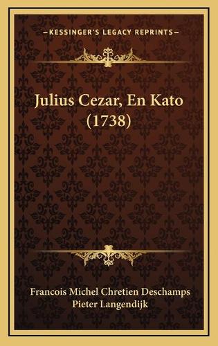 Julius Cezar, En Kato (1738)