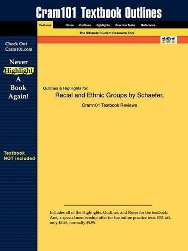 Studyguide for Racial and Ethnic Groups by Schaefer, ISBN 9780131928978
