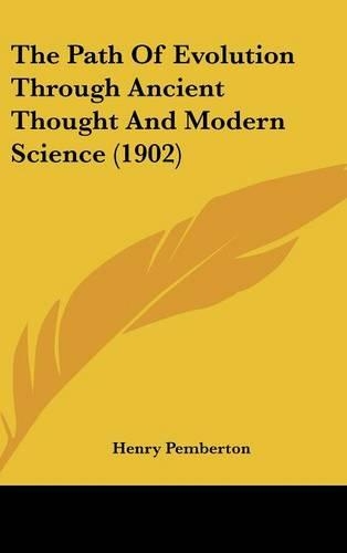 The Path Of Evolution Through Ancient Thought And Modern Science (1902)