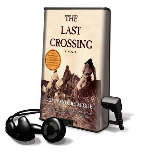 The Last Crossing: (Playaway Adult Fiction)