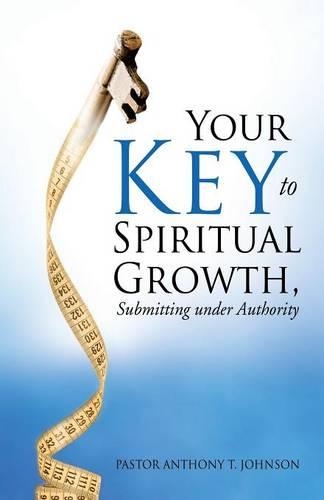 Your Key to Spiritual Growth, Submitting Under Authority
