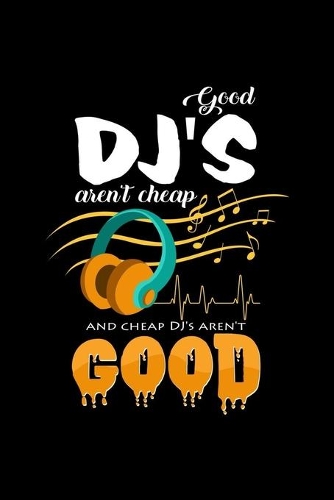 Good DJ's arent cheap: 6x9 DJ - dotgrid - dot grid paper - notebook - notes