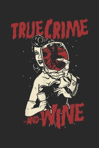 True Crime wine