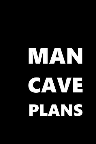 2019 Weekly Planner For Men Man Cave Plans White Font Black Design 134 Pages