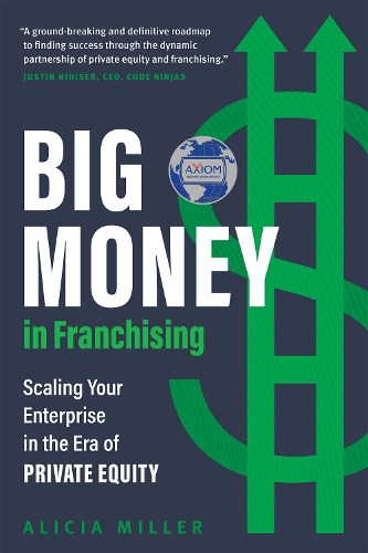 Big Money in Franchising: Scaling Your Enterprise in the Era of Private Equity