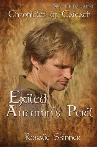 Exiled: Autumn's Peril(1 The Chronicles of Caleath)