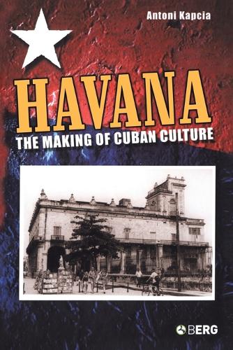 Havana: The Making of Cuban Culture(English)
