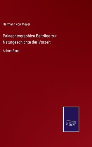 Palaeontographica Beiträge zur Naturgeschichte der Vorzeit