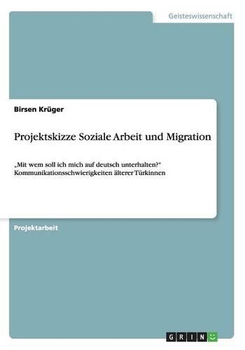Projektskizze Soziale Arbeit und Migration