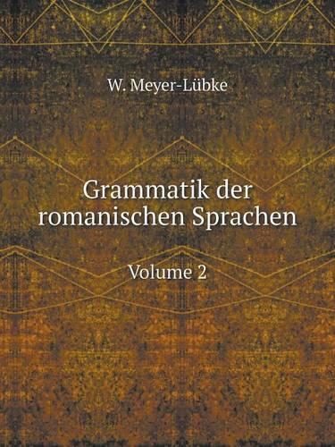 Grammatik der romanischen Sprachen Volume 2