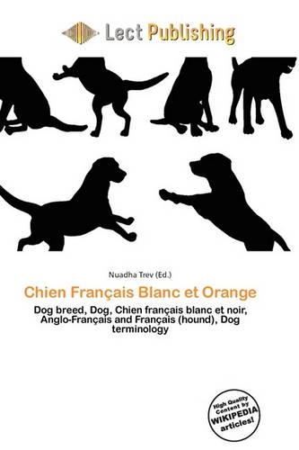 Chien Fran Ais Blanc Et Orange: (English)