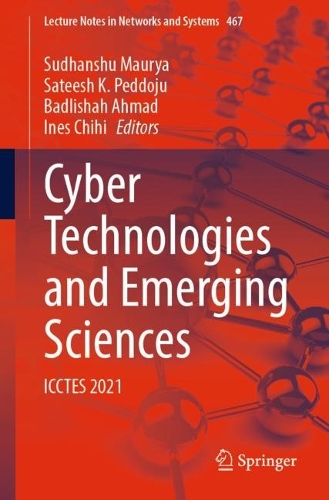 Cyber Technologies and Emerging Sciences: ICCTES 2021(467 Lecture Notes in Networks and Systems)