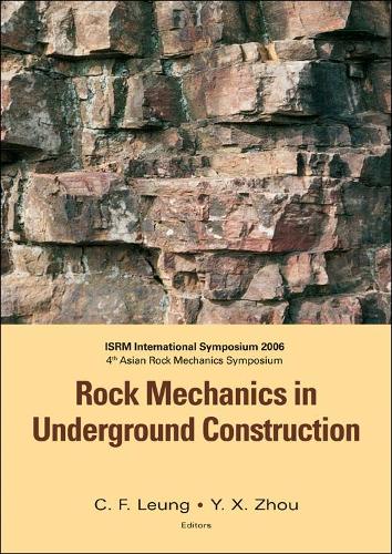 Rock Mechanics In Underground Construction - Proceedings Of The 4th Asian And International Rock Mechanics Symposium 2006 (With Cd-rom)